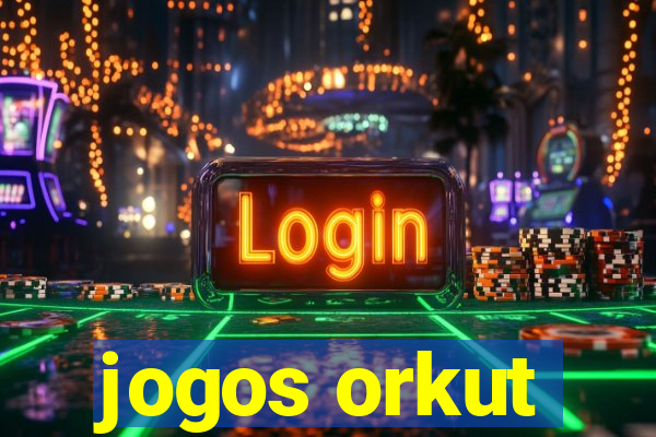 jogos orkut